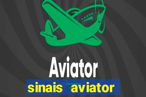 sinais aviator esporte da sorte